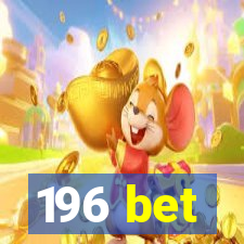 196 bet